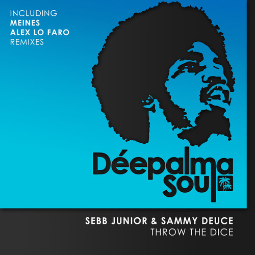 Sebb Junior, Sammy Deuce - Throw the Dice (Meines and Alex Lo Faro Remixes) [DPLMSN027]